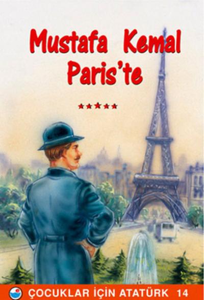Mustafa Kemal Paris'te - Çocuklar İçin Atatürk %15 indirimli Kolektif
