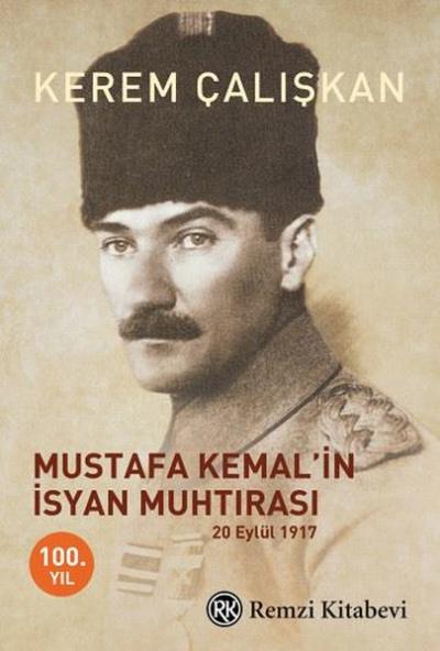Mustafa Kemal'in İsyan Muhtırası Kerem Çalışkan