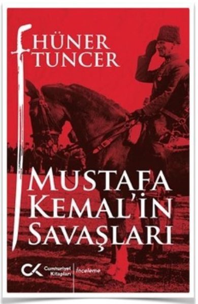 Mustafa Kemal'in Savaşları Hüner Tuncer