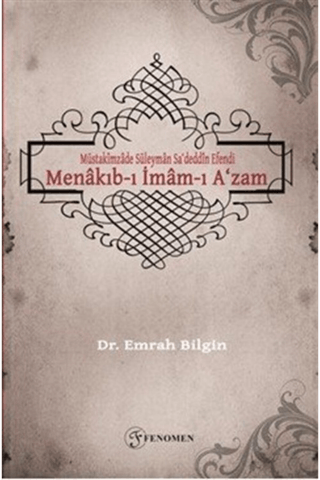 Müstakimzade Süleyman Sa‘deddin Efendi - Menakıb-ı İmam-ı A‘zam