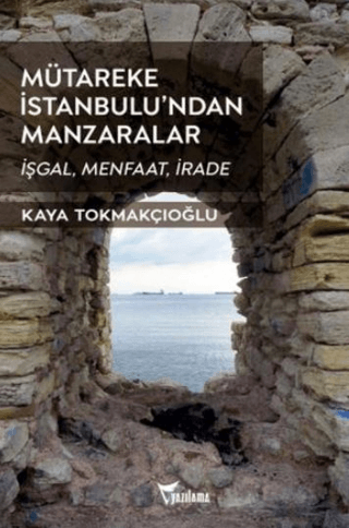 Mütareke İstanbulu’ndan Manzaralar