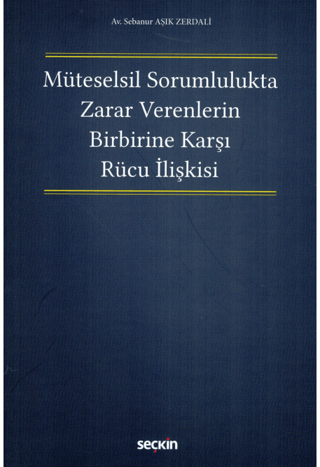 Müteselsil Sorumlulukta Zarar Verenlerin Birbirine Karşı Rücu İlişkisi