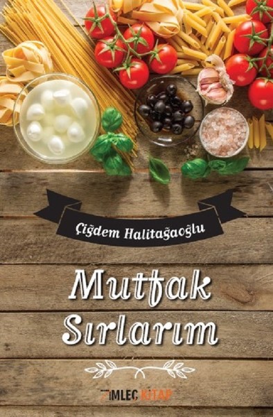 Mutfak Sırlarım Çiğdem Halitağaoğlu