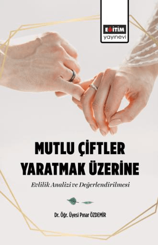 Mutlu Çiftler Yaratmak Üzerine Evlilik Analizi ve Değerlendirilmesi Pı