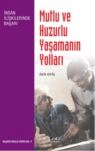 Mutlu ve Huzurlu Yaşamanın Yolları