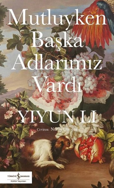 Mutluyken Başka Adlarımız Vardı Yiyun Li