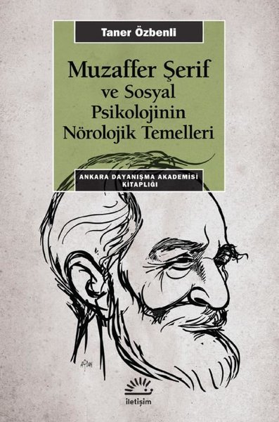 Muzaffer Şerif ve Sosyal Psikolojinin Nörolojik Temelleri-Ankara Dayanışma Akademisi Kitaplığı