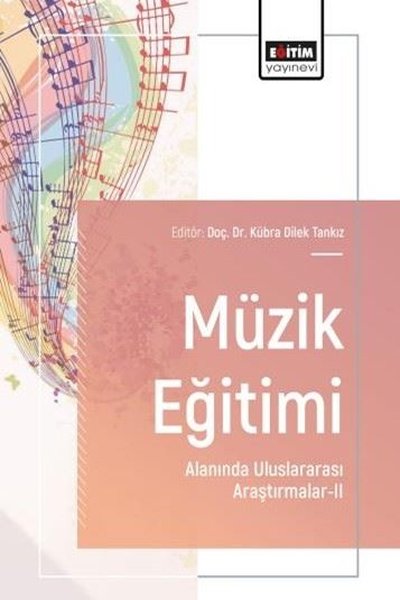 Müzik Eğitimi Alanında Uluslararası Araştırmalar 2 Kolektif