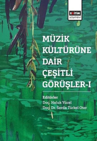 Müzik Kültürüne Dair Çeşitli Görüşler - 1 Haluk Yücel
