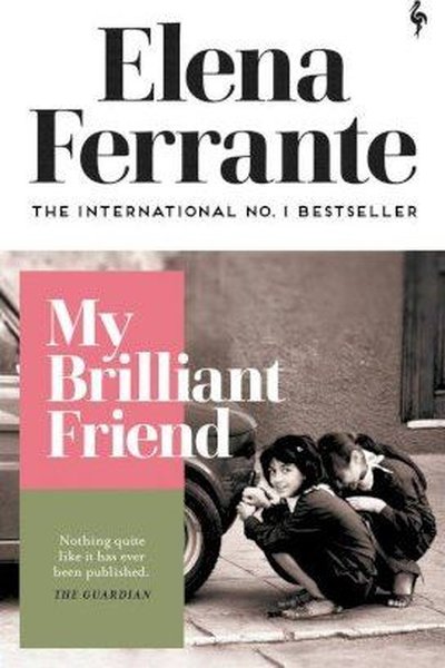 My Brilliant Friend (Neapolitan Quartet) 