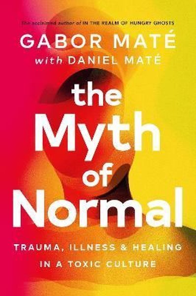 Myth of Normal Gabor Mate