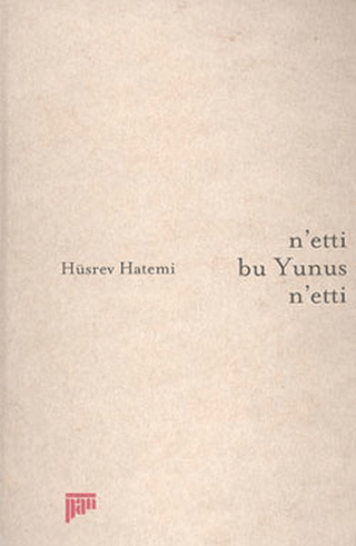 N’etti Bu Yunus N’etti (Ciltli)