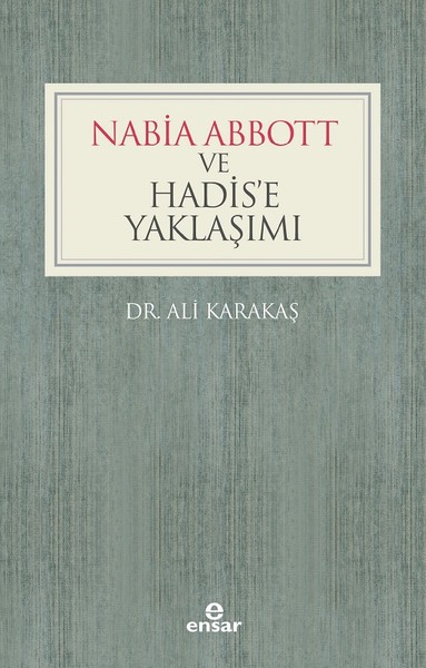 Nabia Abbott ve Hadise Yaklaşımı