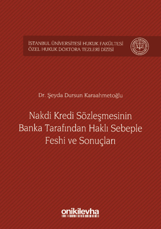 Nakdi Kredi Sözleşmesinin Banka Tarafından Haklı Sebeple Feshi ve Sonuçları (Ciltli)