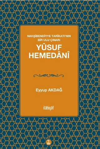 Nakşibendiyye Tarikatı’nın Bir Ulu Çınarı Yusuf Hemedani