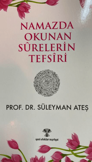 Namazda Okunan Surelerin Tefsiri