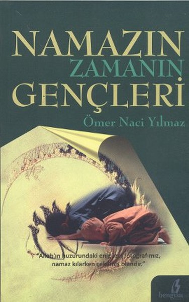 Namazın Zamanın Gençleri Ömer Naci Yılmaz