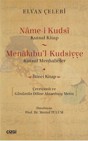Name-i Kudsi (Kutsal Kitap) - Menakıbu'l - Kudsiyye(kutsal Menkabeler)
