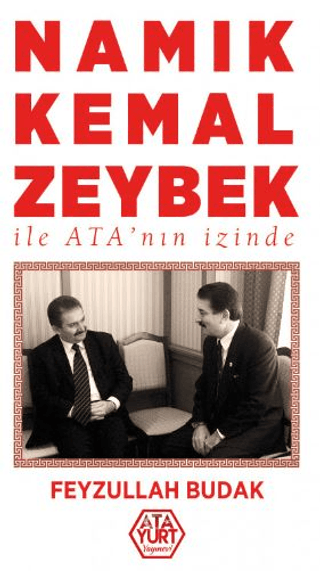 Namık Kemal Zeybek ile Ata'nın İzinde