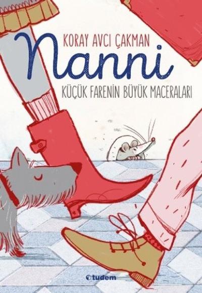 Nanni - Küçük Fare'nin Büyük Maceraları Koray Avcı Çakman