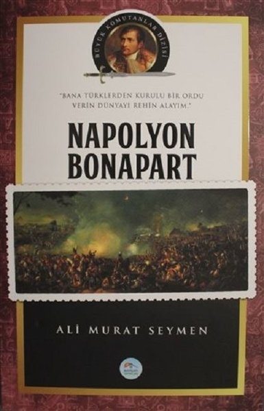 Napolyon Bonapart-Büyük Komutanlar Dizisi