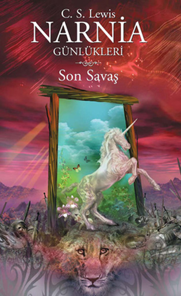 Narnia Günlükleri 7 - Son Savaş C. S. Lewis