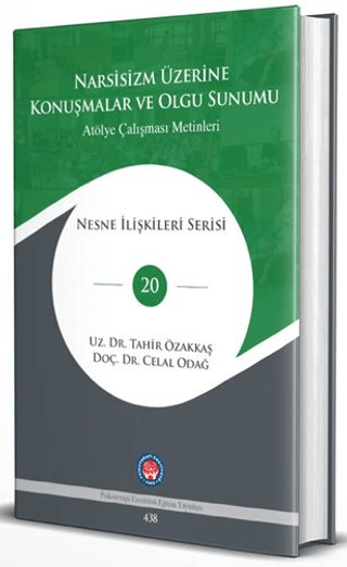Narsisizm Üzerine Konuşmalar ve Olgu Sunumu (Ciltli)