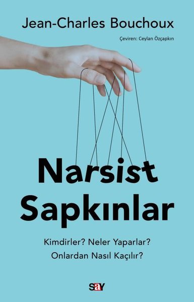 Narsist Sapkınlar - Kimdirler? Neler Yaparlar? Onlardan Nasıl Kaçılır?