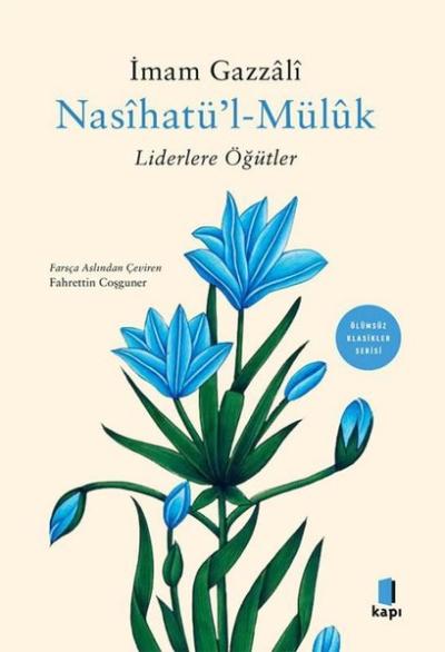 Nasihatü'l Müluk - Liderlere Öğütler İmam Gazali