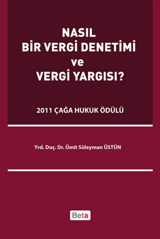 Nasıl Bir Vergi Denetimi ve Vergi Yargısı