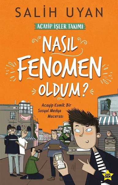 Nasıl Fenomen Oldum?-Akıl Almaz Maceralar