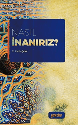 Nasıl İnanırız?