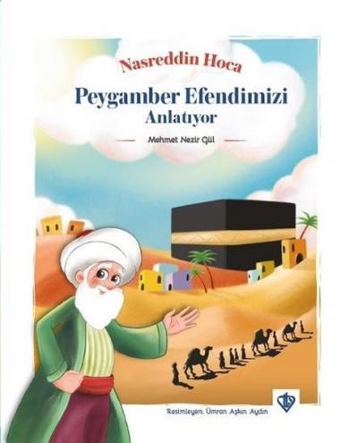 Nasreddin Hoca Peygamberimizi Anlatıyor