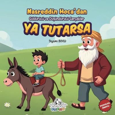 Nasreddin Hoca'dan Güldürücü ve Düşündürücü Gerçekler - Ya Tutarsa Siy