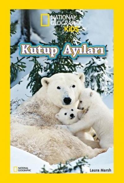 National Geographic Kids - Kutup Ayıları Laura Marsh