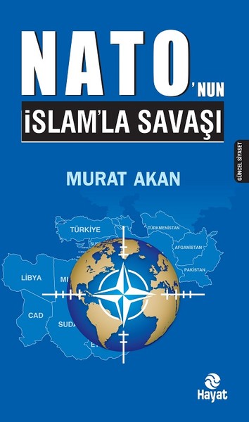 Nato'nun İslam'la Savaşı Murat Akan