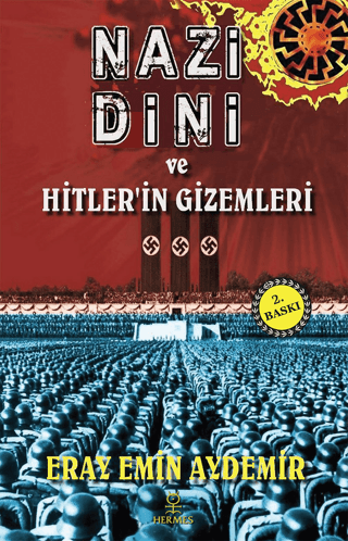 Nazi Dini ve Hitler’in Gizemleri