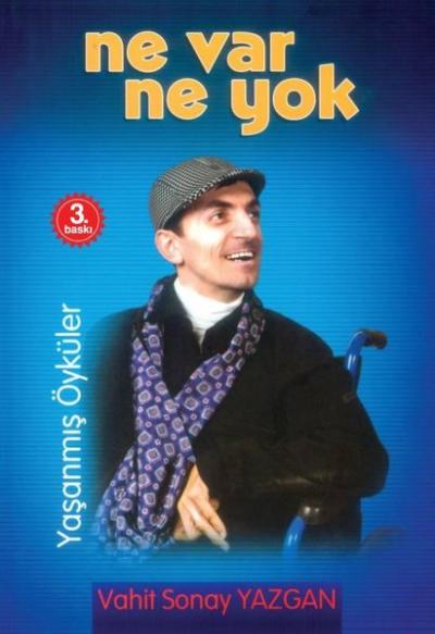 Ne Var Ne Yok-Yaşanmış Öyküler