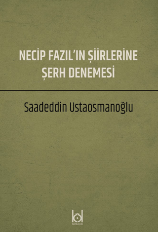 Necip Fazıl'ın Şiirlerine Şerh Denemesi