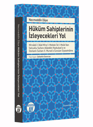 Necmeddin Daye: Hüküm Sahiplerinin İzleyecekleri Yol