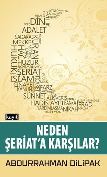 Neden Şeriata Karşılar?