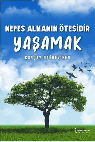 Nefes Almanın Ötesidir Yaşamak