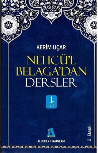 Nehcü’l Belaga’dan Dersler 1. Cilt