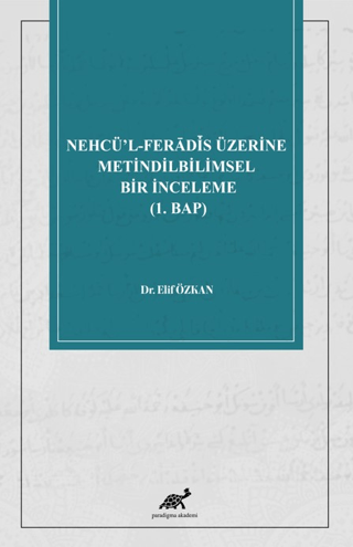 Nehcü’l-Ferādīs Üzerine Metindilbilimsel Bir İnceleme (1. Bap)