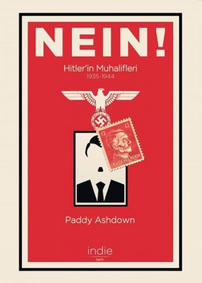 Nein! - Hitler'in Muhalifleri (1935-1944) Paddy Ashdown