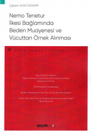 Nemo Tenetur İlkesi Bağlamında Beden Muayenesi ve Vücuttan Örnek Alınması