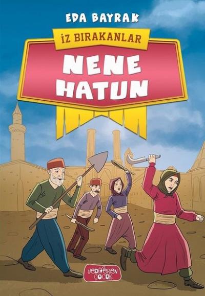 Nene Hatun - İz Bırakanlar Eda Bayrak