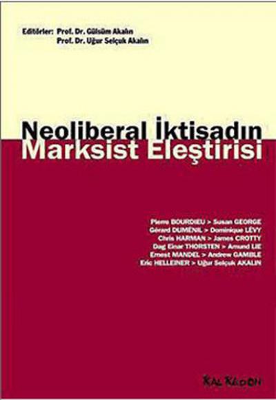 Neoliberal İktisadın Marksist Eleştirisi %28 indirimli Uğur Selçuk Aka