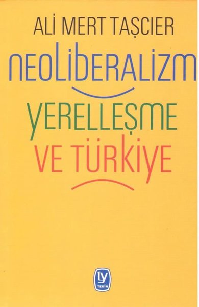 Neoliberalizm Yerelleşme ve Türkiye Ali Mert Taşcıer