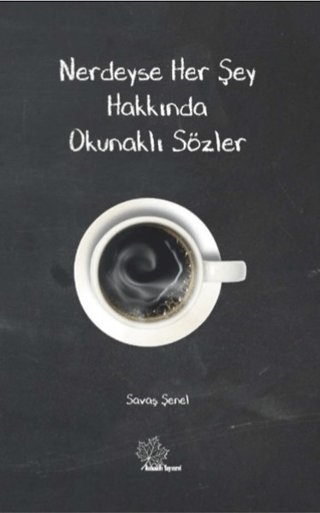 Nerdeyse Herşey Hakkında Okunaklı Sözler